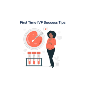 IVF Success Tips to Boost Pregnancy Chances